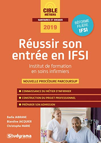 Réussir son entrée en IFSI, institut de formation en soins infirmier : nouvelle procédure Parcoursup