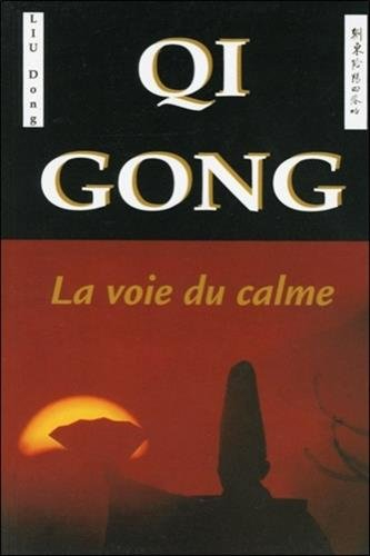Qi gong, la voie du calme