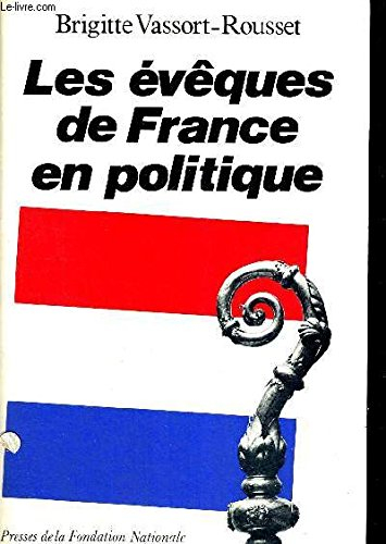 Les Evêques de France en politique