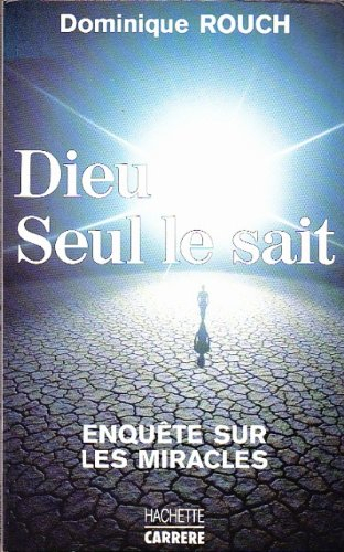 Dieu seul le sait