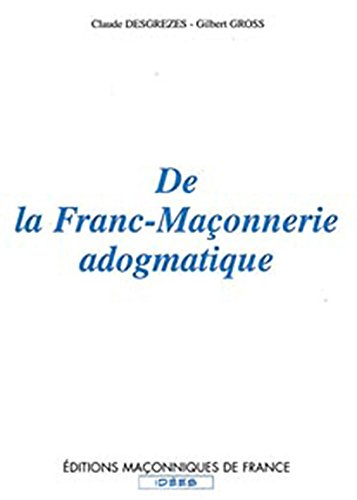 De la franc-maçonnerie adogmatique