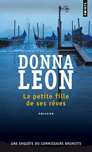 Une enquête du commissaire Brunetti. La petite fille de ses rêves