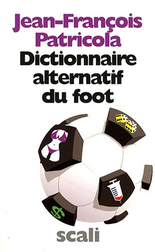 Dictionnaire alternatif du foot