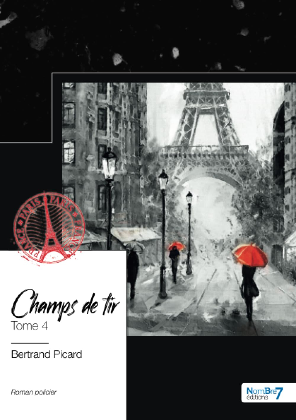 Une enquête de l'inspecteur Ferdinand Bonvoisin : Tome 4 : Champs de tir