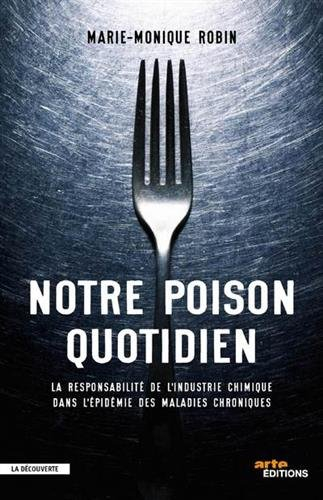 Notre poison quotidien : la responsabilité de l'industrie chimique dans l'épidémie des maladies chro