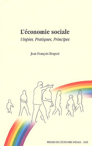 L'économie sociale : utopies, pratiques, principes