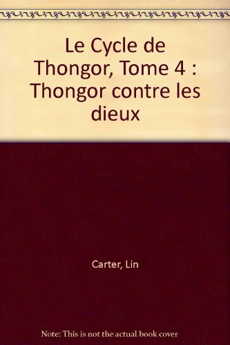Epees et dragons n, 12. thongor contre les dieux. le cycle de thongor n, 4.