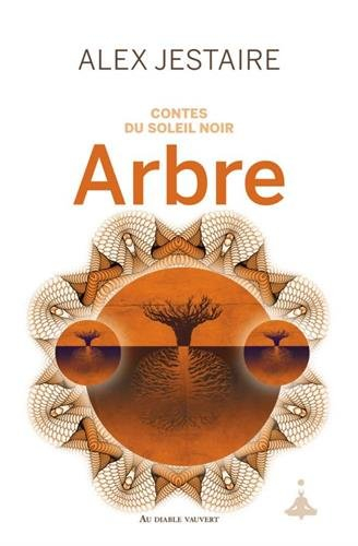 contes du soleil noir, tome 2 : arbre
