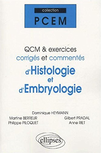 QCM et exercices corrigés et commentés d'histologie et d'embryologie