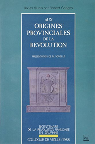 Aux origines provinciales de la Révolution