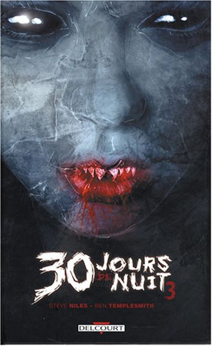 30 jours de nuit. Vol. 3. Retour à Barrow