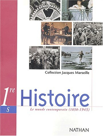 Histoire 1re S : le monde contemporain (1850-1945) : programme 2002