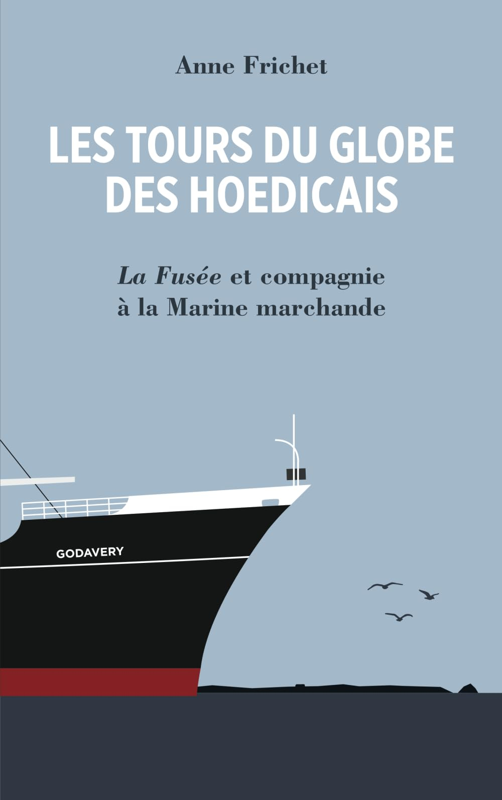 Les Tours du globe des Hoedicais: La Fusée et compagnie à la Marine marchande