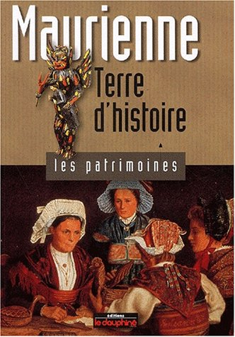 Maurienne : terre d'histoire