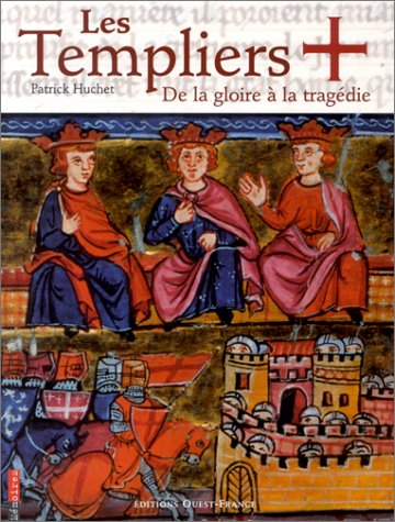 les templiers : de la gloire à la tragédie