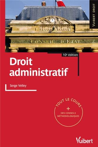 Droit administratif : tout le cours + des conseils méthodologiques