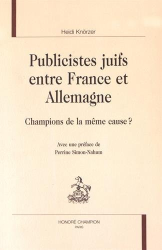 Publicistes juifs entre France et Allemagne : champions de la même cause ?