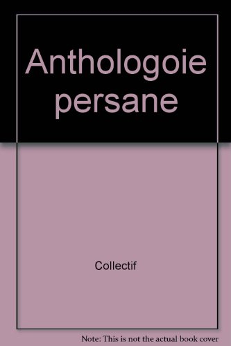 Anthologie persane, XIe-XIXe siècles