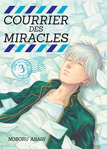 Courrier des miracles. Vol. 3