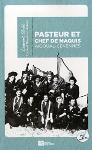 J'étais pasteur et chef de maquis : souvenirs d'un pasteur résistant