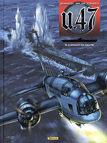 U-47. Vol. 9. Chasser en meute