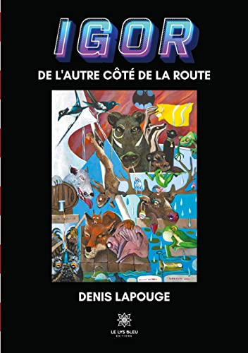 Igor : De l’autre côté de la route