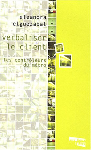 Verbaliser le client : les contrôleurs du métro