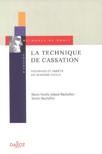 La technique de cassation : pourvois et arrêts en matière civile