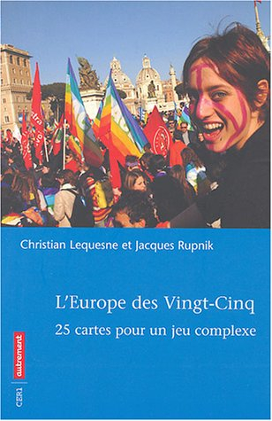 L'Europe des vingt-cinq : 25 cartes pour un jeu complexe