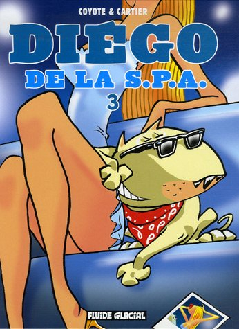 Diégo de la SPA. Vol. 3