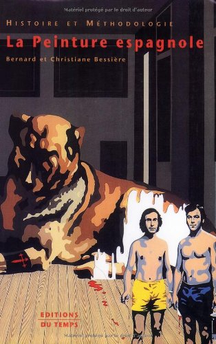 La peinture espagnole : histoire et méthodologie par l'analyse de quarante tableaux du XVIe au XXe s