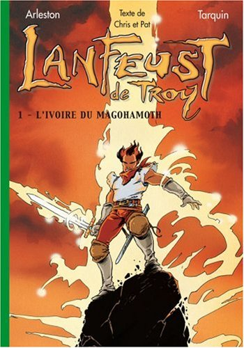 Lanfeust de Troy. Vol. 1. L'ivoire de Magohamoth