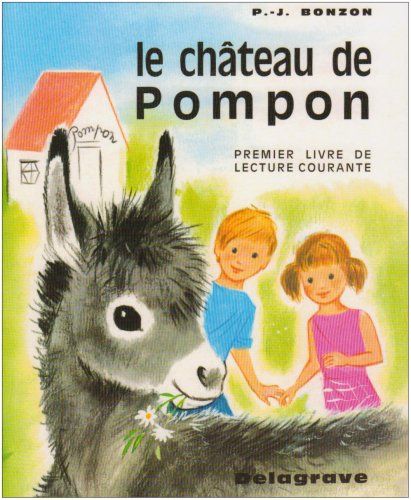 Le château de Pompon : premier livre de lecture courante