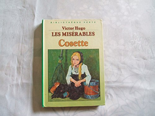 les misérable : tome 2 : cosette : collection : bibliothèque verte cartonnée & illustrée