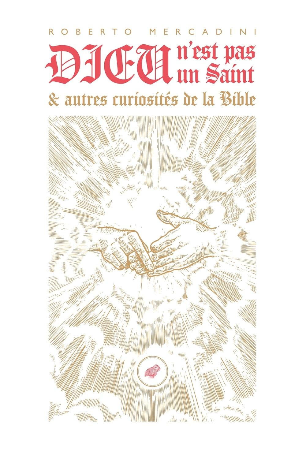 Dieu n'est pas un saint : et autres histoires de la Bible