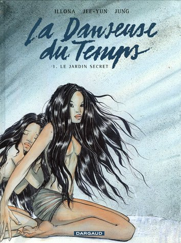 La danseuse du temps. Vol. 1. Le jardin secret
