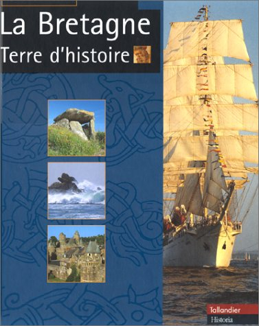 La Bretagne : terre d'histoire