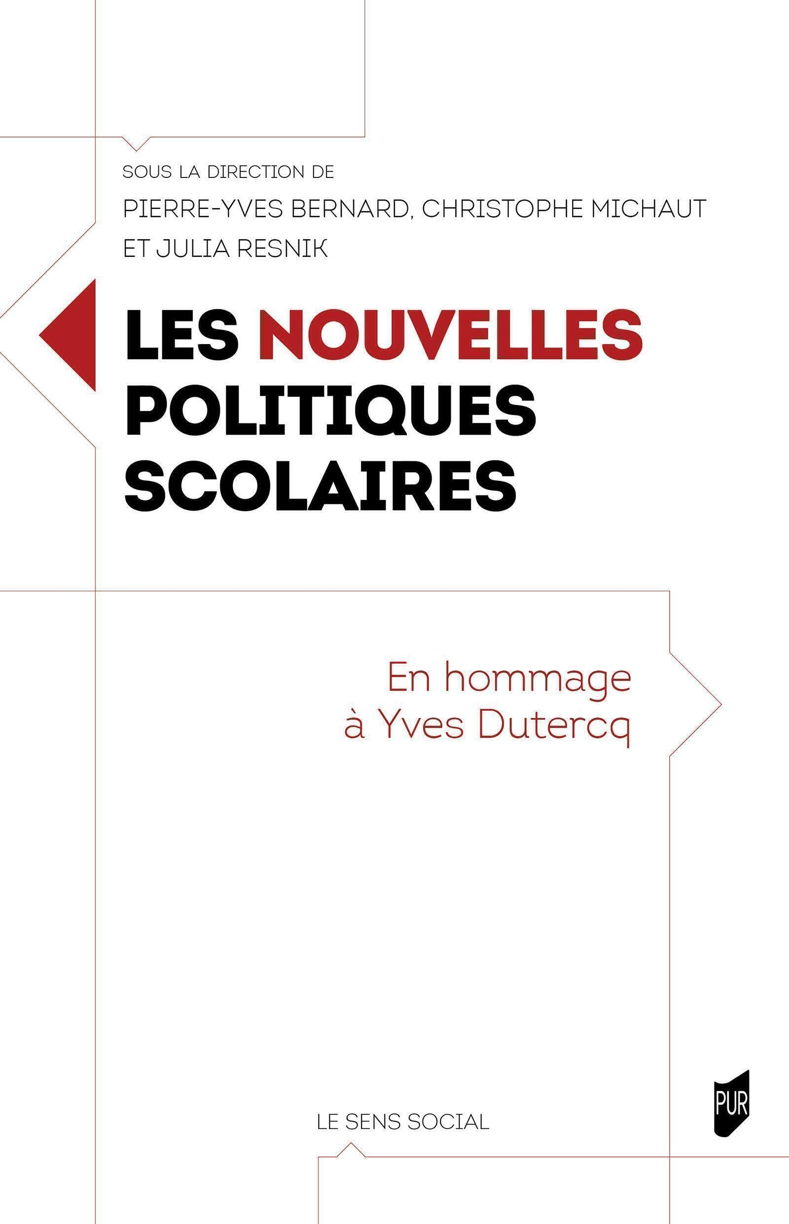 Les nouvelles politiques scolaires : en hommage à Yves Dutercq