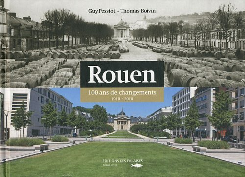 Rouen : 100 ans de changements, 1910-2010