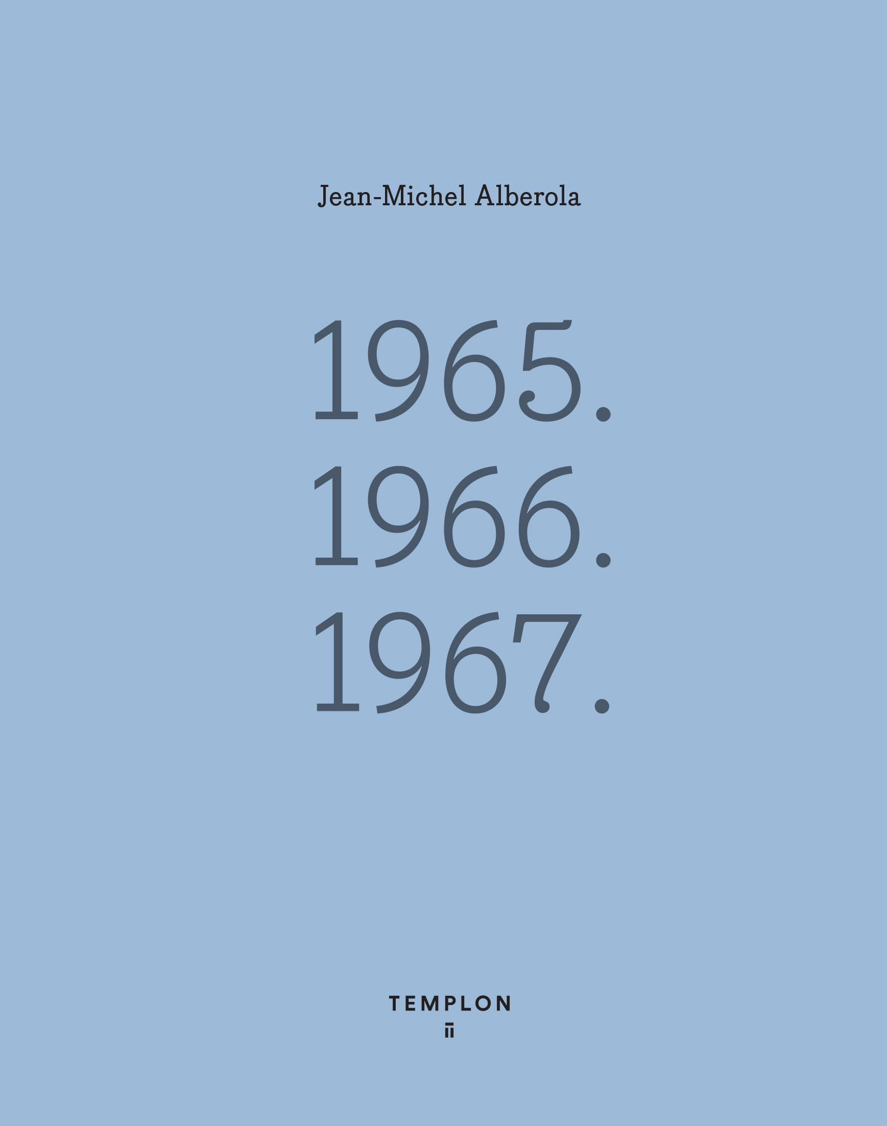 Jean-Michel Alberola : 1965-1966-1967