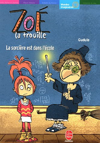 zoé la trouille : la sorcière est dans l'école