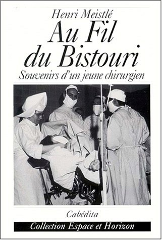 Au fil du bistouri : souvenirs d'un jeune chirurgien