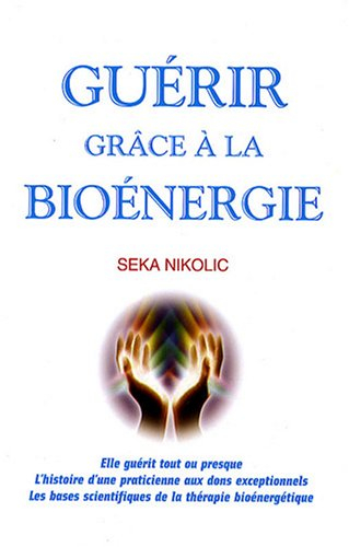Guérir grâce à la bioénergie
