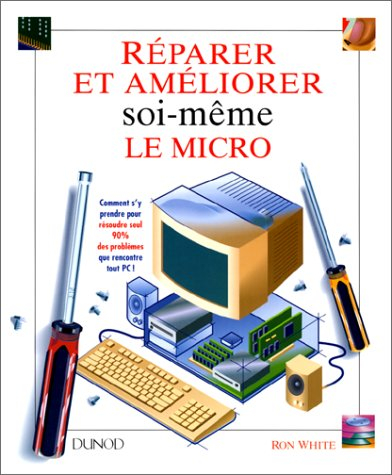 Réparer et améliorer soi-même son micro