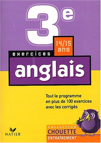 chouette entraînement : anglais, 3e - 14-15 ans (, corrigés)