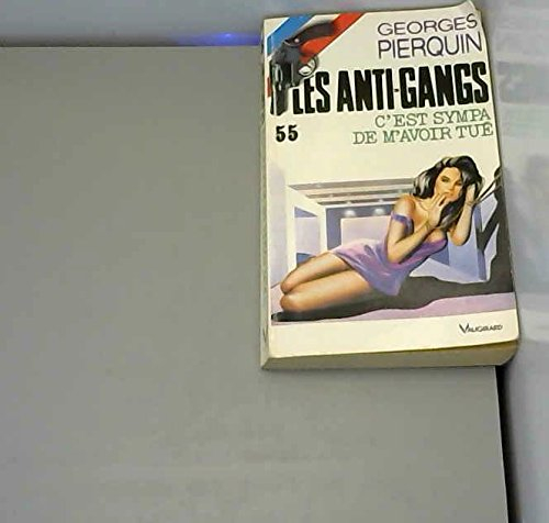 c'est sympa de m'avoir tue