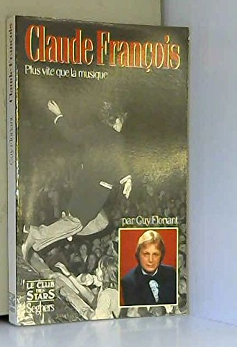 Claude François : plus vite que la musique
