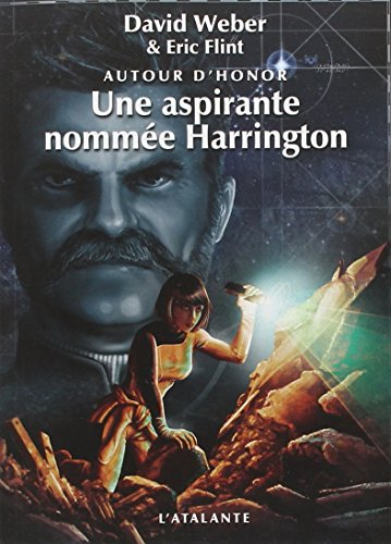 Autour d'Honor. Vol. 3. Une aspirante nommée Harrington