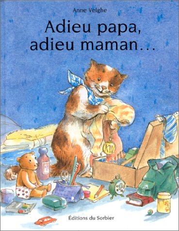 Adieu papa, adieu maman