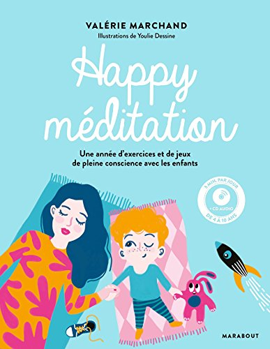 Happy méditation : une année d'exercices et de jeux de pleine conscience avec les enfants